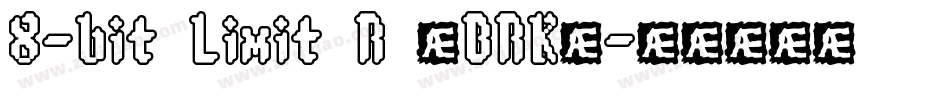 8-bit Limit R (BRK)字体转换